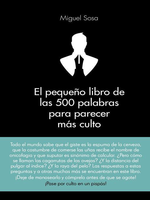 Title details for El pequeño libro de las 500 palabras para parecer más culto by Miguel Sosa Lázaro - Available